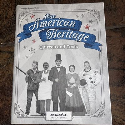Abeka Our American Heritage Quizzes And Tests 6th Edition