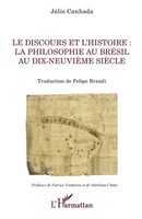 JúLio Canhada | Le Discours Et L'histoire : La philosophie Au BréSil Au...