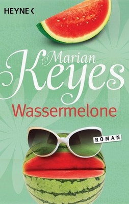Marian Keyes / Wassermelone /  9783453410497