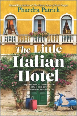 The Little Italian Hotel: A Touching Story of Second Chances and the Unexpec...