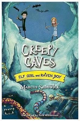 Elf Girl and Raven Boy: Creepy Caves: Book 6 by Marcus Sedgwick (Paperback,...