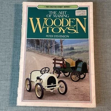The Art of Making Wooden Toys by Peter Stevenson Chilton Hobby Series 1st Edit