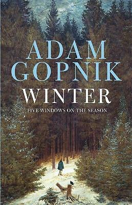 Winter: Five Windows on the Season by Adam Gopnik (Paperback, 2013) - Image 3