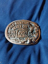 1982 Old Hunters Never Die They Just Stay Loaded Brass Belt Buckle 2 7/8" x 2"