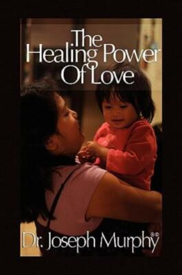 The Healing Power Of Love