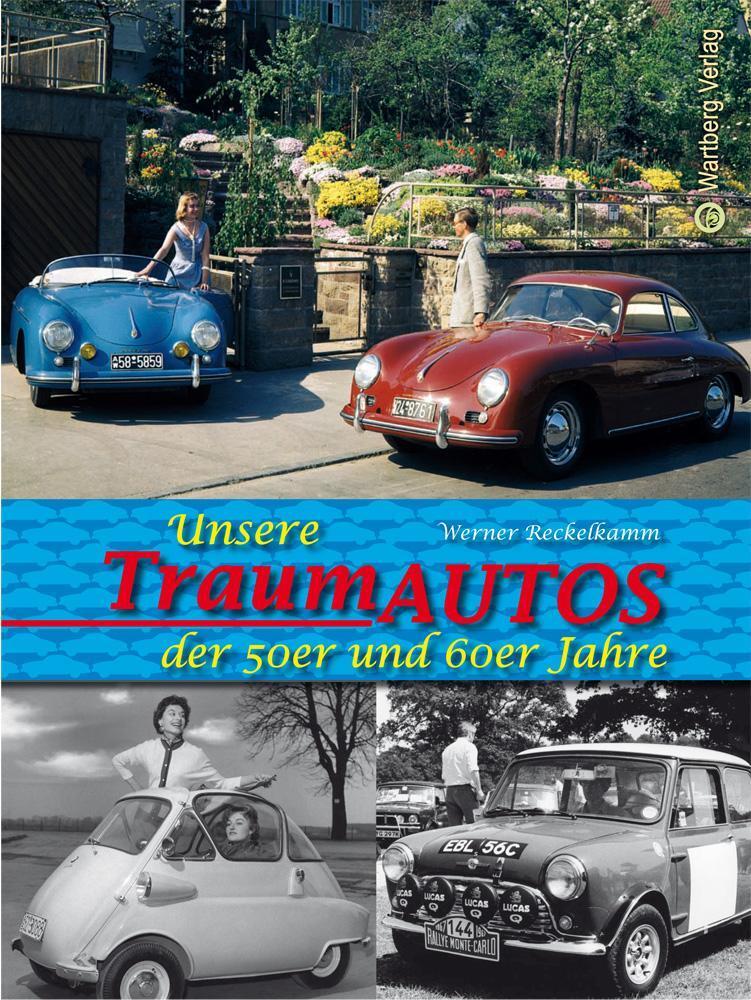 Thumbnail - Unsere Traumautos Der 50er Und 60er Jahre Werner Reckelkamm