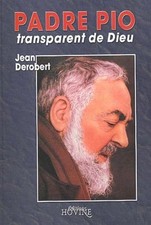 Pater Pio, durchsichtig auf Gott hin. Geistli...