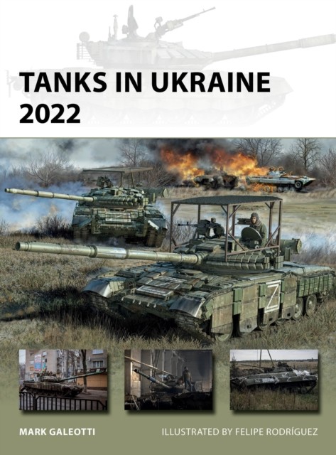 Tanks in Ukraine 2022 by Mark Galeotti PAPERBACK - Image 5