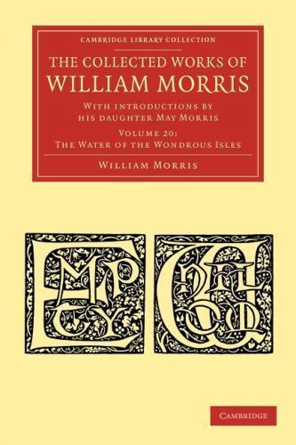 The Collected Works of William Morris Morris Morris Paperback Volume 20