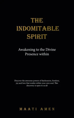 The Indomitable Spirit: Awakening to the Divine Presence Within by Amen, Maati - Picture 1 of 2