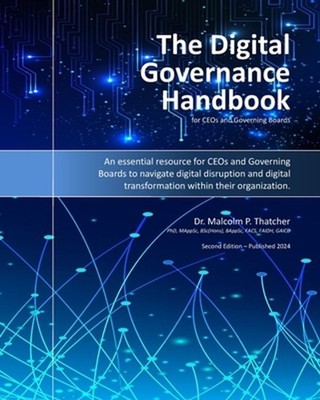 The Digital Governance Handbook for CEOs and Governing Boards (2nd Ed. 2024) by