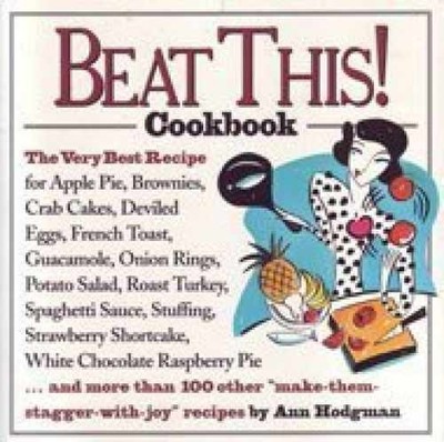 Beat This! Cookbook/the Very Best Recipe - Paperback, by Ann Hodgman - Very Good