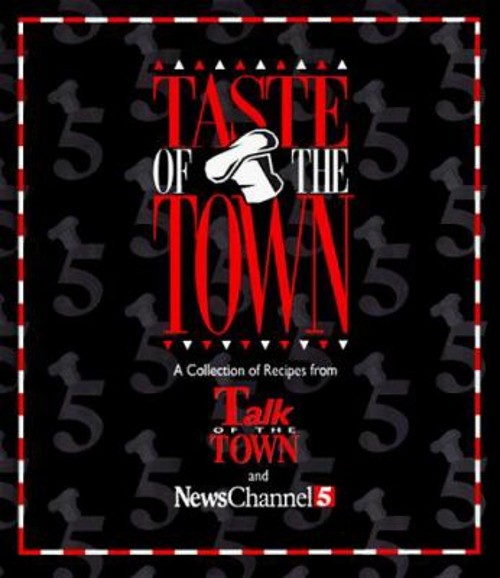 Taste of the Town : A Collection of Recipes from News Channel 5'sFree US Delivery | ISBN:0965496104
