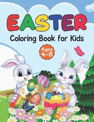 Easter Coloring Book For Kids: 40 Cute and Fun Coloring Images for Kids Ages 4-8