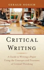 Critical Writing : A Guide to Writing a Paper Using the Concepts and Processe...