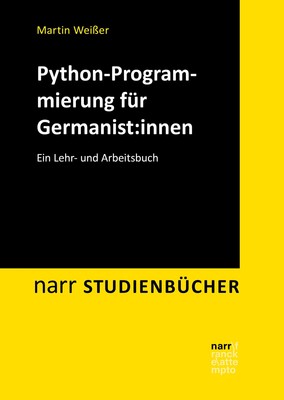 Python-Programmierung für Germanist:innen Martin Weißer