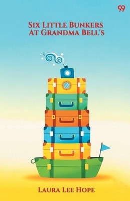 Six Little Bunkers At Grandma Bell's (Edition1) by Laura Lee Hope Paperback Book