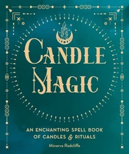 Candle Magic: An Enchanting Spell Book of Candles and Rituals (Volume 4) (Po...