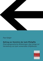 Beitrag Zur Kenntnis Der Ipoh-Pfeilgifte Paul Geiger
