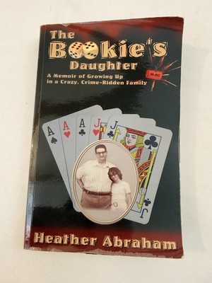 The Bookie's Daughter Autographed Growing up Crime Ridden Fam Heather Abraham