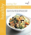 Healthy Eating for Diabetes: In Association with Diabetes UK by Azmina Govindji, Antony Worrall Thompson (Paperback, 2009)