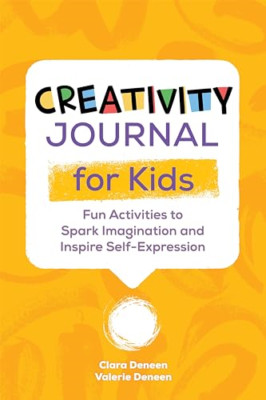 Creativity Journal for Kids: Fun Activities to Spark Im - Paperback NEW Deneen,