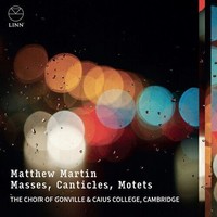 Audio Cd - Choir Of Gonville & Caius College / Matthew Martin - Masses, Canticle