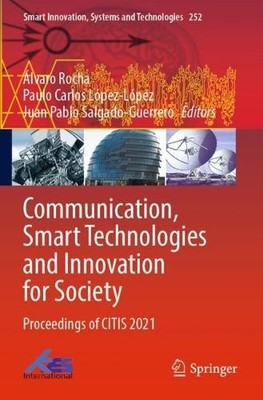 Communication, Smart Technologies and Innovation for Society - 9789811641282