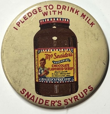 1930 MA SNAIDER S CHOCOLATE SYRUP MILK PROMO PINBACK BUTTON IMBER CHICAGO IL