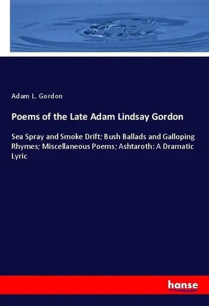 Adam L. Gordon | Poems Of The Late Adam Lindsay Gordon | Taschenbuch | Englisch-image