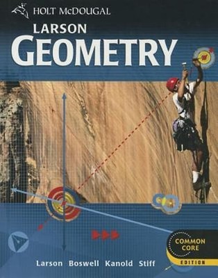 Holt McDougal Larson Geometry: Student Edition 2012 by Holt McDougal: Used