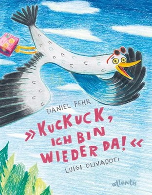 Kuckuck, ich bin wieder da! Daniel Fehr Buch 32 S. Deutsch 2021 Atlantis