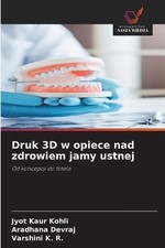 Druk 3D w opiece nad zdrowiem jamy ustnej by ...