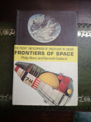 3. Frontiers of Space - Encyclopaedia of Spaceflight in Colour  Bono Gatland '71