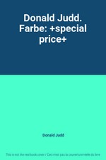 Donald Judd. Farbe: +special price+, Donald J...
