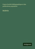 France SociéTé Bibliographique Et Des Publications Populaires | Bulletin | Buch