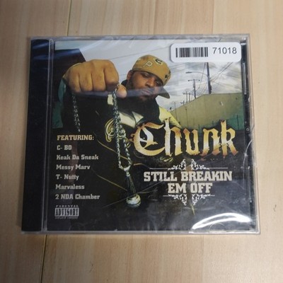 CHUNK CD Still Breaking Em Off Copyright C-BO Messy Marv 2 NDA Chamber