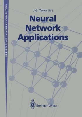 Neural Network Applications J. G. Taylor
