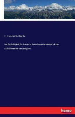 Die Fettleibigkeit Der Frauen In Ihrem Zusammenhange Mit Den Krankheiten De...