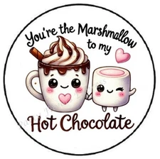 YOU'RE THE MARSHMALLOW TO MY HOT CHOCOLATE ENVELOPE SEALS LABELS STICKERS FAVORS