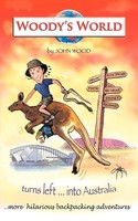 Woody's World Turns Left....Into Australia John Wood Taschenbuch Englisch 2009