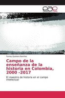 Ferney Quintero RamíRez | Campo De La EnseñAnza De La Historia En Colombia,...