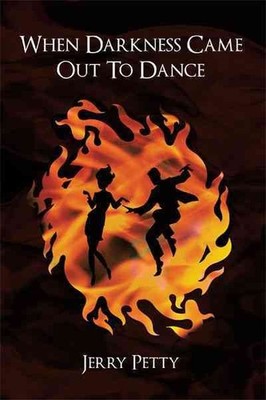When Darkness Came Out to Dance, Hardcover by Petty, Jerry, Brand New, Free s...