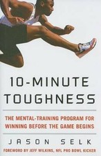 10-Minute Toughness: The Mental Training Program for Winning Before the G - GOOD