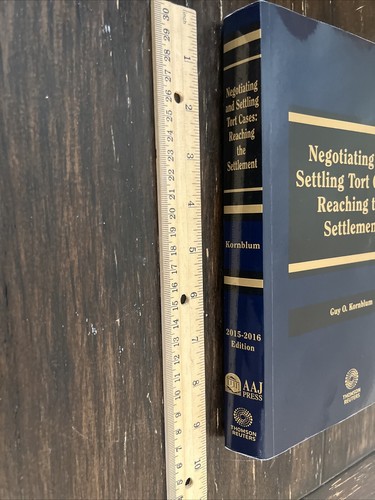 Negotiating And Settling Tort Cases Reaching Settlement SIGNED! 2015-2016 - Picture 4 of 5