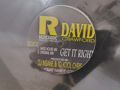 DAVID CRAWFORD - ''GET IT RIGHT'' / SEALED w/ 4 MIXES! / DJ INSANE ~ TO KOOL CHRIS
