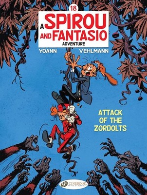 Spirou & Fantasio Vol. 18: Attack of the Zordolts by Fabien Vehlmann (English) P