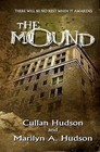 The Mound by Cullan Hudson, Marilyn A Hudson (Paperback / softback, 2011)