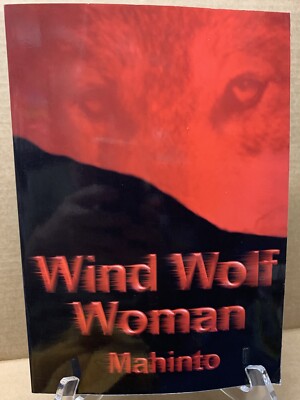 Wind Wolf Woman: The Story of a Medicine Woman (Paperback) 9780967746104
