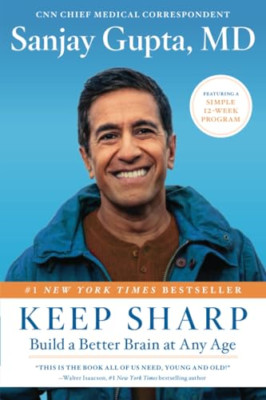 Keep Sharp: Build a Better Brain at Any Age - Paperback / softback NEW Gupta, M